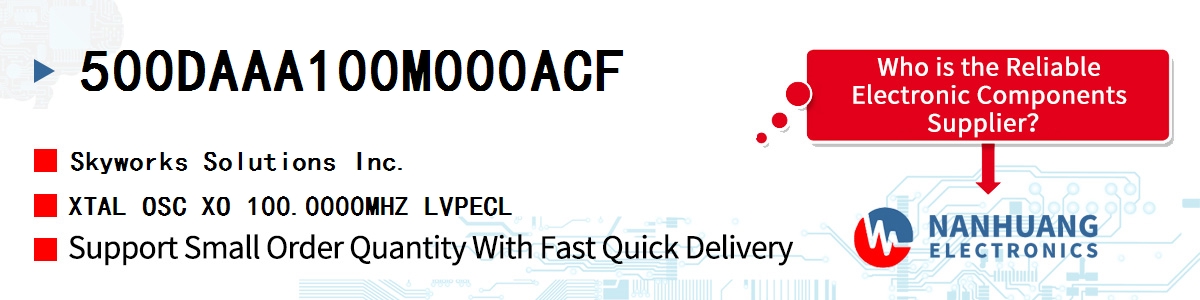 500DAAA100M000ACF Skyworks XTAL OSC XO 100.0000MHZ LVPECL