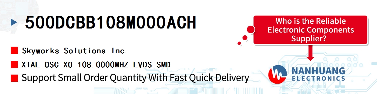 500DCBB108M000ACH Skyworks XTAL OSC XO 108.0000MHZ LVDS SMD