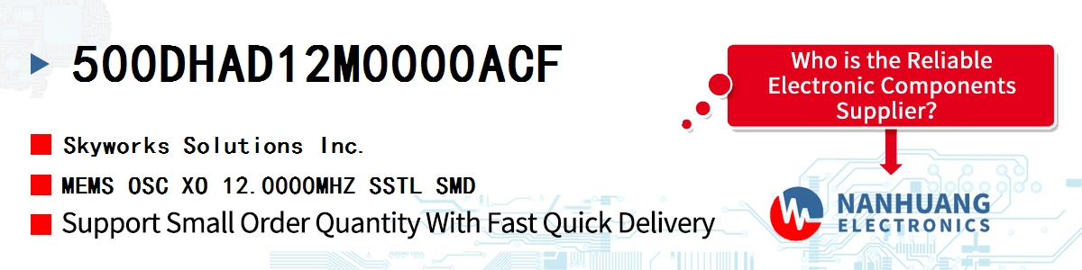 500DHAD12M0000ACF Skyworks MEMS OSC XO 12.0000MHZ SSTL SMD