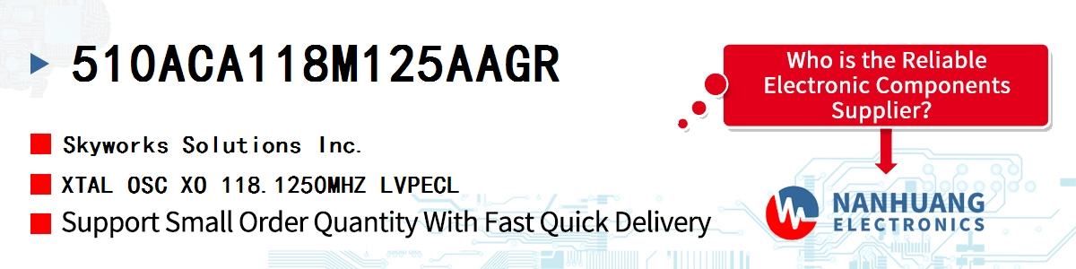 510ACA118M125AAGR Skyworks XTAL OSC XO 118.1250MHZ LVPECL