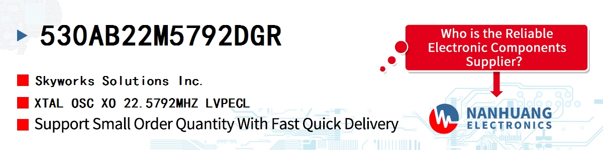 530AB22M5792DGR Skyworks XTAL OSC XO 22.5792MHZ LVPECL