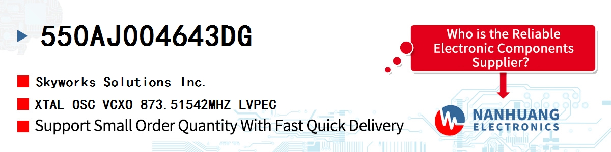 550AJ004643DG Skyworks XTAL OSC VCXO 873.51542MHZ LVPEC