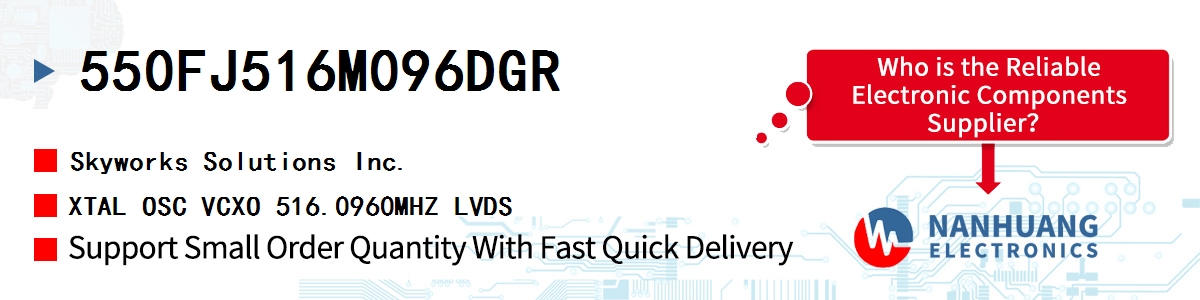 550FJ516M096DGR Skyworks XTAL OSC VCXO 516.0960MHZ LVDS