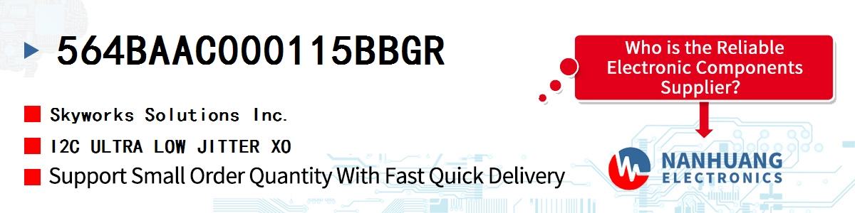 564BAAC000115BBGR Skyworks I2C ULTRA LOW JITTER XO