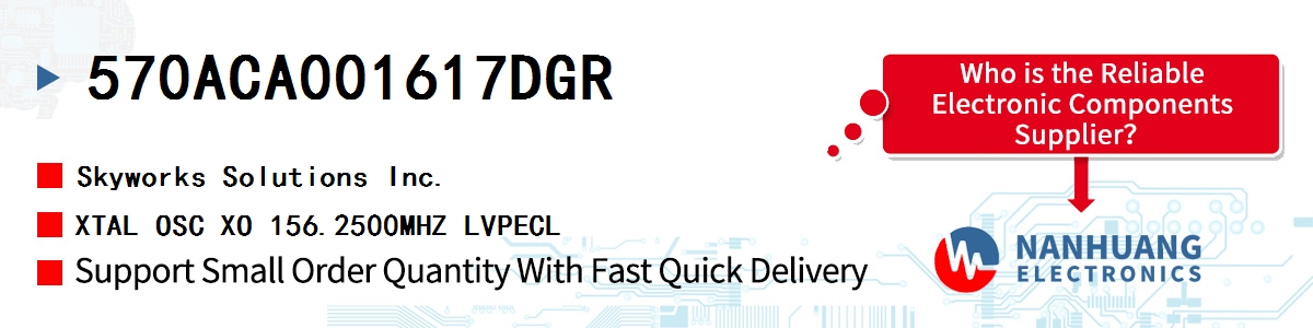 570ACA001617DGR Skyworks XTAL OSC XO 156.2500MHZ LVPECL