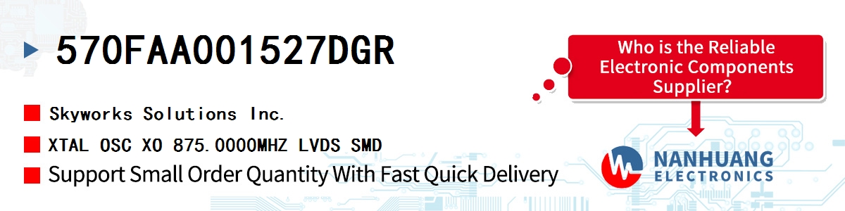 570FAA001527DGR Skyworks XTAL OSC XO 875.0000MHZ LVDS SMD