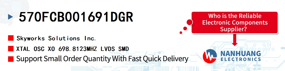 570FCB001691DGR Skyworks XTAL OSC XO 698.8123MHZ LVDS SMD