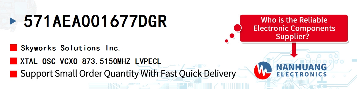 571AEA001677DGR Skyworks XTAL OSC VCXO 873.5150MHZ LVPECL