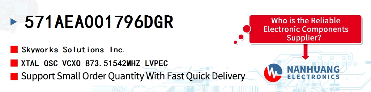 571AEA001796DGR Skyworks XTAL OSC VCXO 873.51542MHZ LVPEC