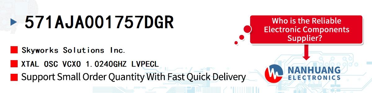 571AJA001757DGR Skyworks XTAL OSC VCXO 1.0240GHZ LVPECL