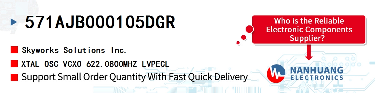 571AJB000105DGR Skyworks XTAL OSC VCXO 622.0800MHZ LVPECL