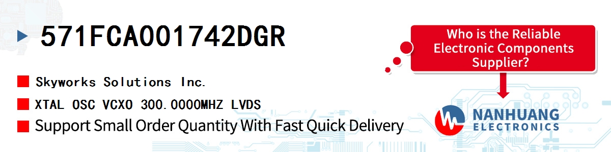 571FCA001742DGR Skyworks XTAL OSC VCXO 300.0000MHZ LVDS