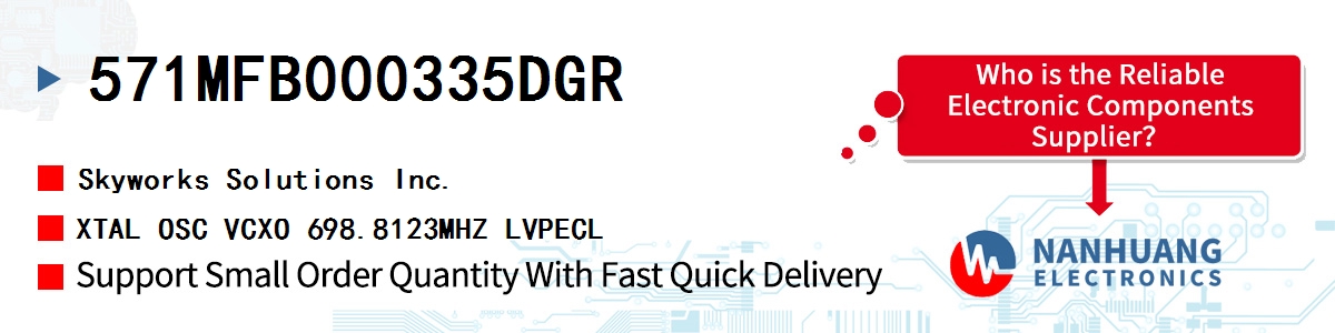 571MFB000335DGR Skyworks XTAL OSC VCXO 698.8123MHZ LVPECL