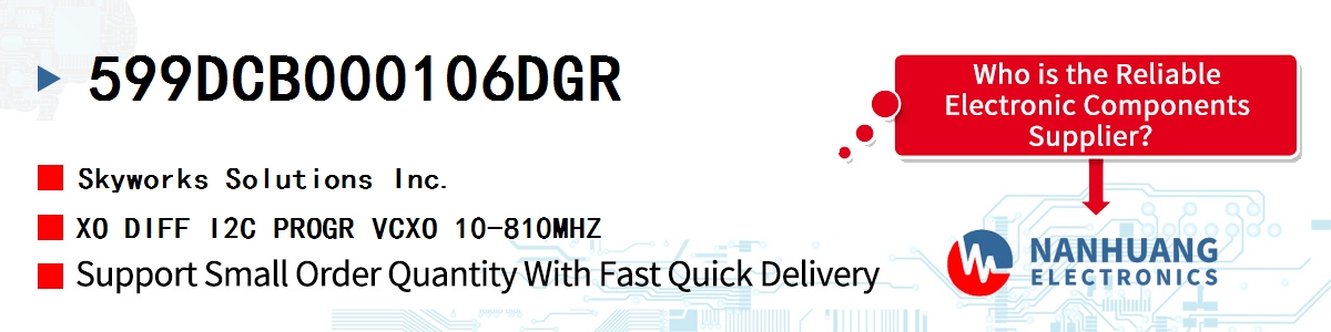 599DCB000106DGR Skyworks XO DIFF I2C PROGR VCXO 10-810MHZ