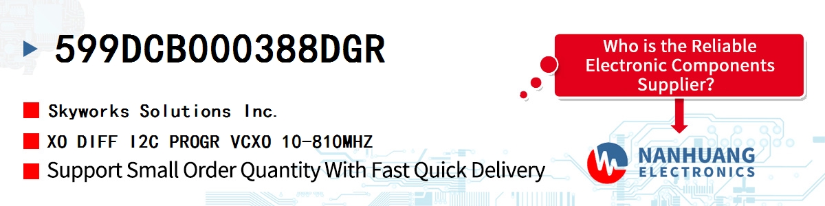 599DCB000388DGR Skyworks XO DIFF I2C PROGR VCXO 10-810MHZ