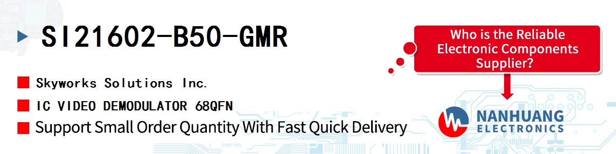 SI21602-B50-GMR Skyworks IC VIDEO DEMODULATOR 68QFN