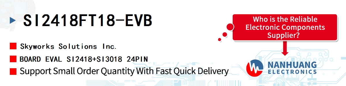 SI2418FT18-EVB Skyworks BOARD EVAL SI2418+SI3018 24PIN