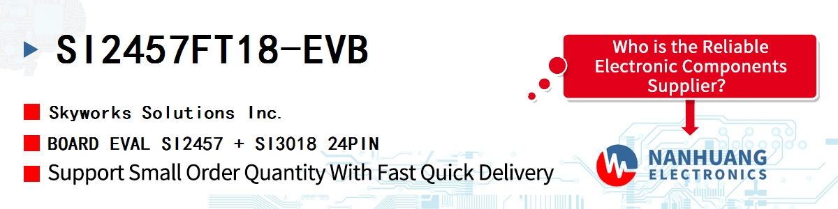 SI2457FT18-EVB Skyworks BOARD EVAL SI2457 + SI3018 24PIN