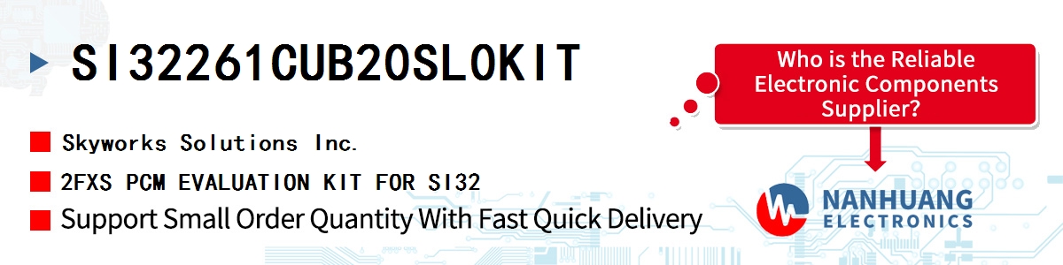 SI32261CUB20SL0KIT Skyworks 2FXS PCM EVALUATION KIT FOR SI32