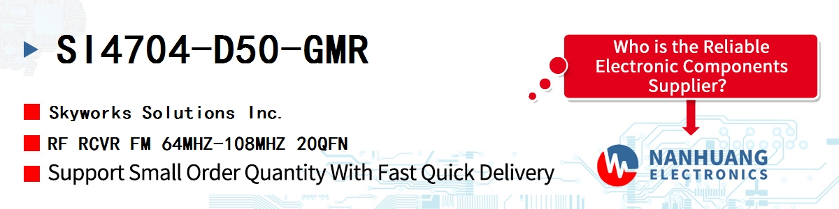 SI4704-D50-GMR Skyworks RF RCVR FM 64MHZ-108MHZ 20QFN