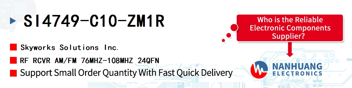 SI4749-C10-ZM1R Skyworks RF RCVR AM/FM 76MHZ-108MHZ 24QFN