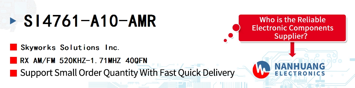 SI4761-A10-AMR Skyworks RX AM/FM 520KHZ-1.71MHZ 40QFN