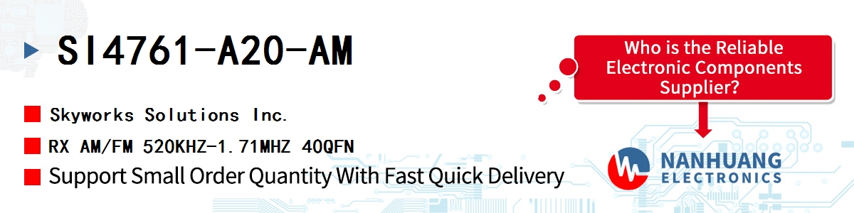 SI4761-A20-AM Skyworks RX AM/FM 520KHZ-1.71MHZ 40QFN