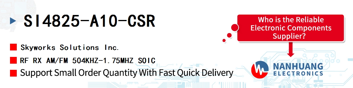 SI4825-A10-CSR Skyworks RF RX AM/FM 504KHZ-1.75MHZ SOIC