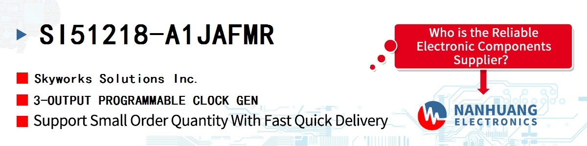 SI51218-A1JAFMR Skyworks 3-OUTPUT PROGRAMMABLE CLOCK GEN