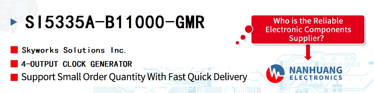 SI5335A-B11000-GMR Skyworks 4-OUTPUT CLOCK GENERATOR