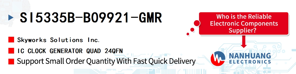 SI5335B-B09921-GMR Skyworks IC CLOCK GENERATOR QUAD 24QFN