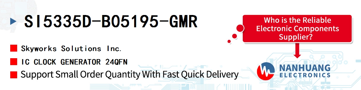 SI5335D-B05195-GMR Skyworks IC CLOCK GENERATOR 24QFN