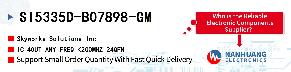 SI5335D-B07898-GM Skyworks IC 4OUT ANY FREQ <200MHZ 24QFN