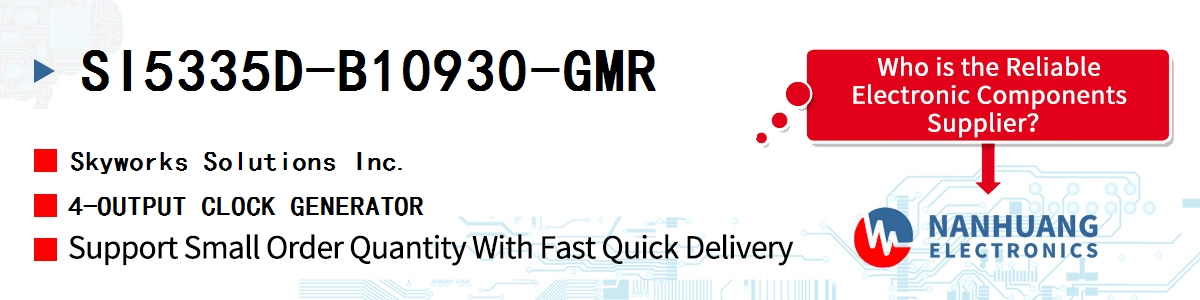 SI5335D-B10930-GMR Skyworks 4-OUTPUT CLOCK GENERATOR