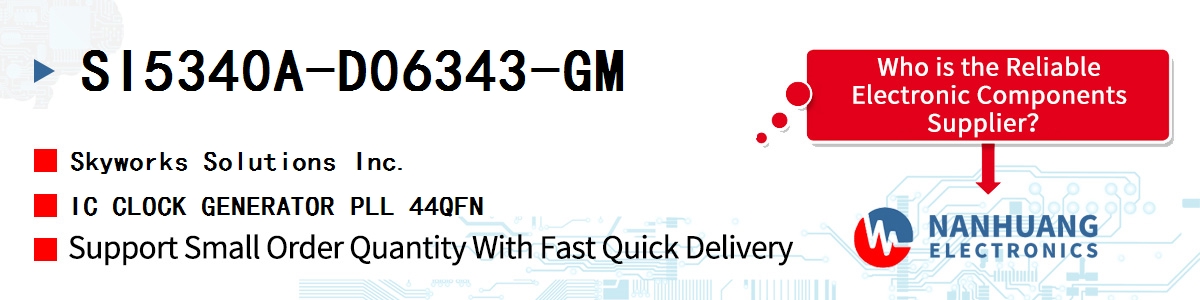 SI5340A-D06343-GM Skyworks IC CLOCK GENERATOR PLL 44QFN