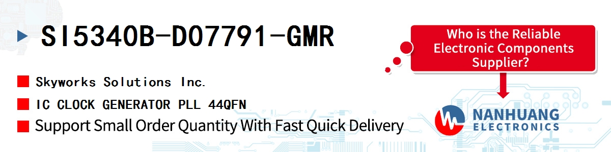 SI5340B-D07791-GMR Skyworks IC CLOCK GENERATOR PLL 44QFN