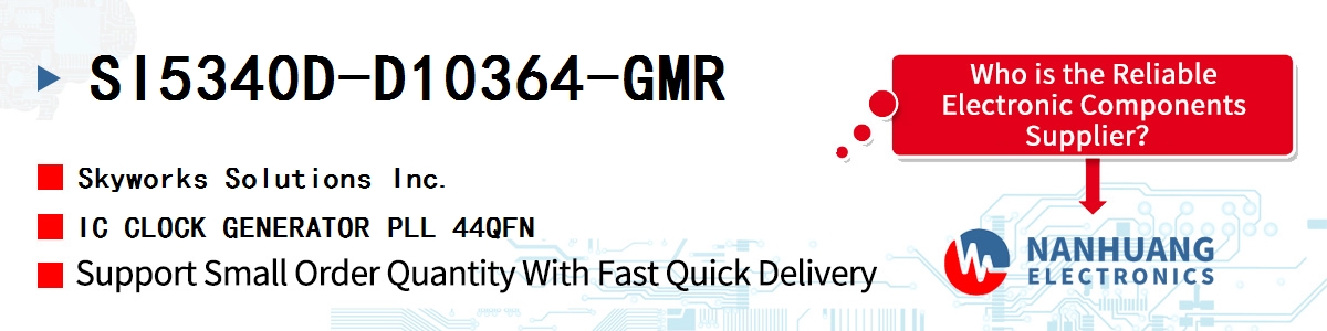 SI5340D-D10364-GMR Skyworks IC CLOCK GENERATOR PLL 44QFN