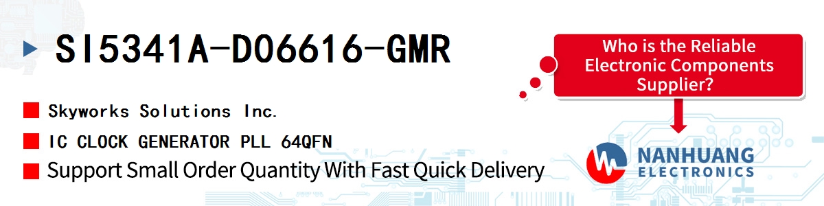 SI5341A-D06616-GMR Skyworks IC CLOCK GENERATOR PLL 64QFN