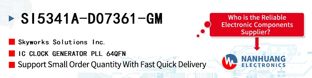 SI5341A-D07361-GM Skyworks IC CLOCK GENERATOR PLL 64QFN