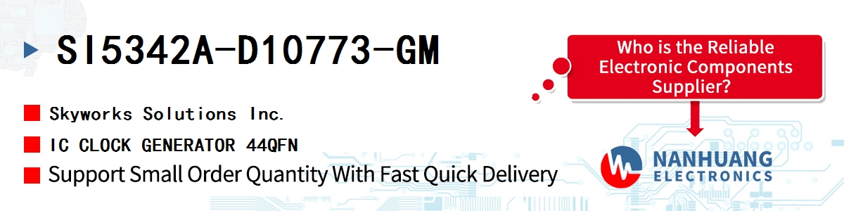 SI5342A-D10773-GM Skyworks IC CLOCK GENERATOR 44QFN