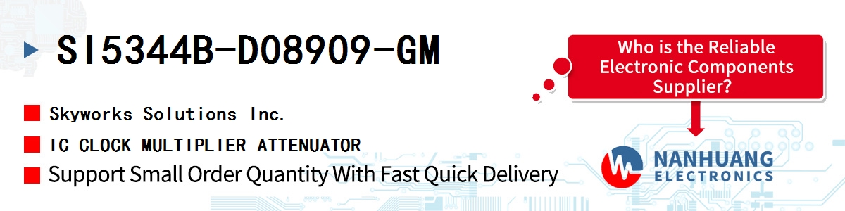 SI5344B-D08909-GM Skyworks IC CLOCK MULTIPLIER ATTENUATOR