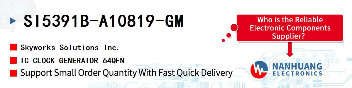 SI5391B-A10819-GM Skyworks IC CLOCK GENERATOR 64QFN