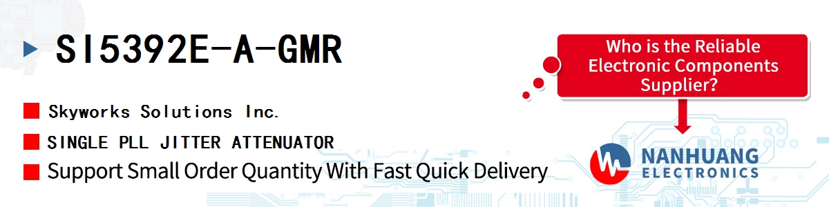 SI5392E-A-GMR Skyworks SINGLE PLL JITTER ATTENUATOR