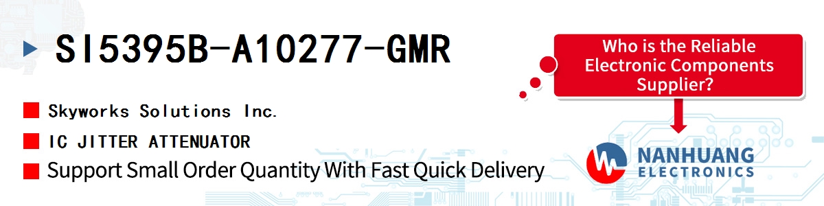 SI5395B-A10277-GMR Skyworks IC JITTER ATTENUATOR