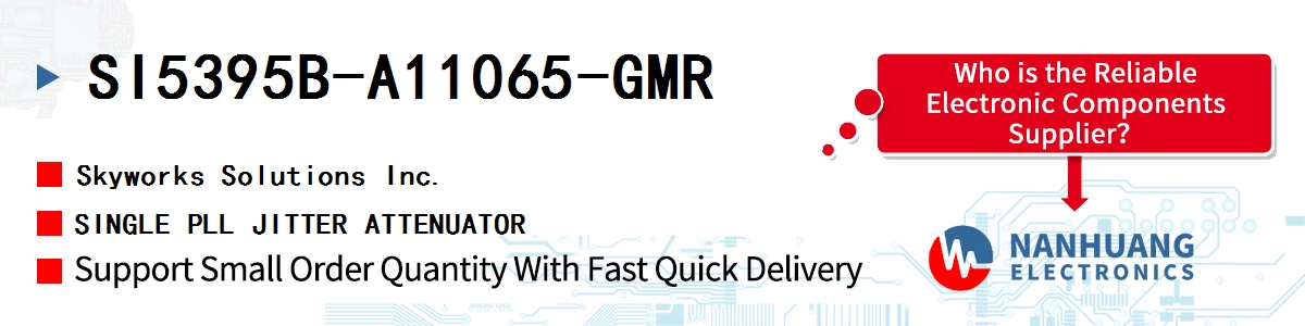 SI5395B-A11065-GMR Skyworks SINGLE PLL JITTER ATTENUATOR