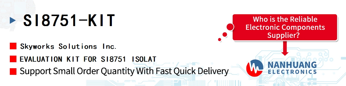 SI8751-KIT Skyworks EVALUATION KIT FOR SI8751 ISOLAT