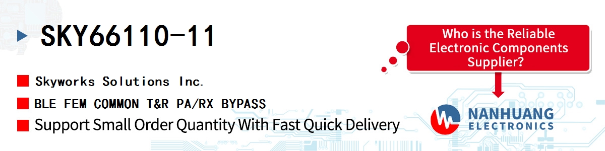 SKY66110-11 Skyworks BLE FEM COMMON T&R PA/RX BYPASS