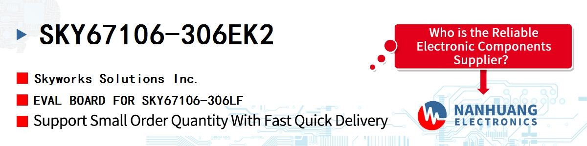 SKY67106-306EK2 Skyworks EVAL BOARD FOR SKY67106-306LF