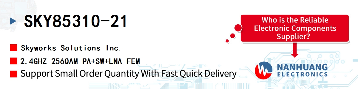 SKY85310-21 Skyworks 2.4GHZ 256QAM PA+SW+LNA FEM